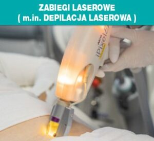 Zabiegi laserowe i depilacja
